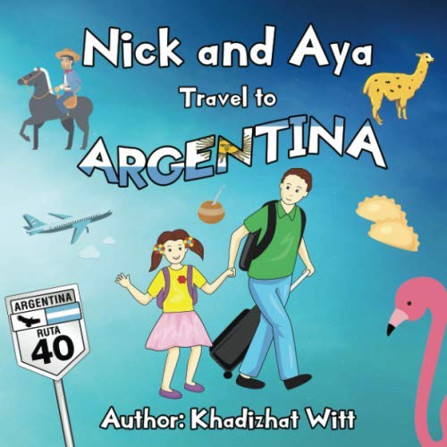 Nick and Aya Travel to Argentina (Nick and Aya Travel the World ...